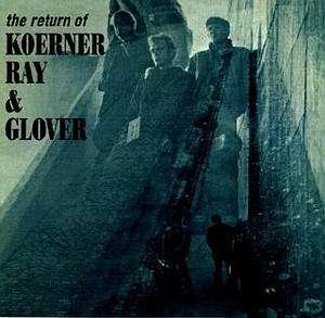 Cover for Koerner,john / Ray,dave / Glover,tony · Return of Koerner Ray &amp; Glover (CD) [Bonus Tracks edition] (1999)