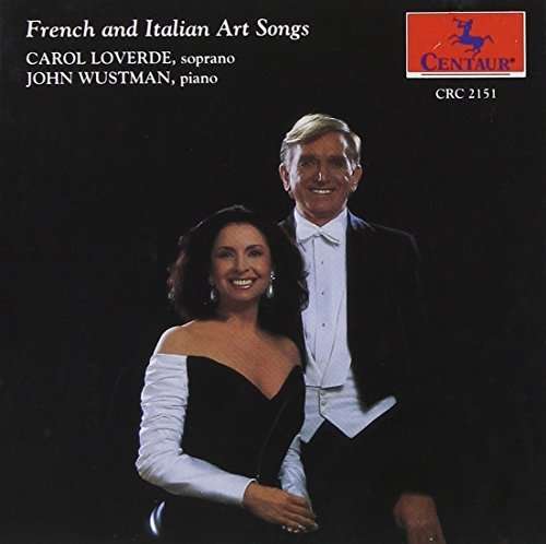 French & Italian Art Songs - Wustman,john / Loverde,carol - Musiikki - CTR - 0044747215129 - tiistai 1. helmikuuta 1994