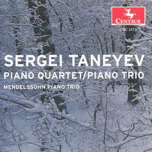 Piano Quartet E Major, Op 20 / Piano Trio D Major - Taneyev / Mendelssohn Piano Trio - Musik - Centaur - 0044747257129 - 18 juni 2002