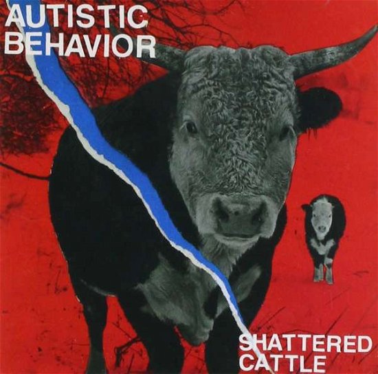 Autistic Behavior · Shattered Cattle (CD) (2018)