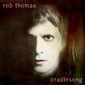 Cover for Rob Thomas · Cradlesong (CD) (2009)