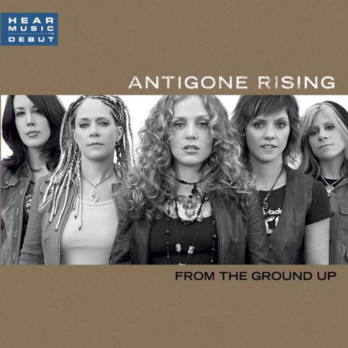 Cover for Antigone Rising · Antigone Rising - From The Ground Up (CD) (2005)