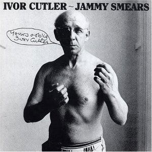 Jammy Smears - Ivor Cutler - Music - VIRGIN - 0077778716129 - May 24, 2017