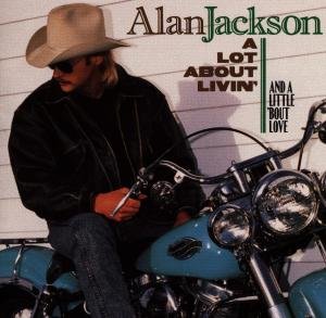 Cover for Alan Jackson · A Lot About Livin' (CD) (1992)