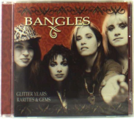 Cover for The Bangles · Glitter Years: Rarities &amp; Gems (CD) (2005)