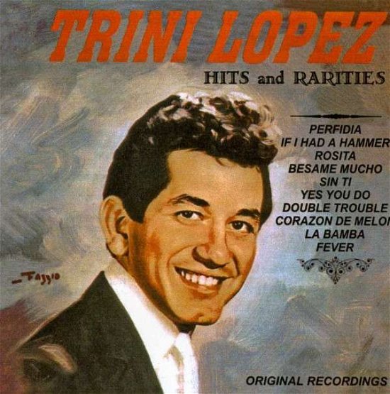 Cover for Trini Lopez · Hits &amp; Rarities (CD) (2013)