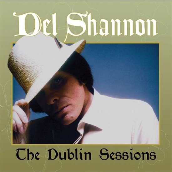 Cover for Del Shannon · The Dublin Sessions (CD) (2019)
