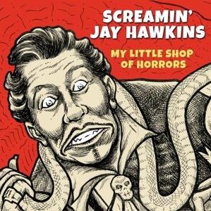 Cover for Screamin' Jay Hawkins · My Little Shop Of Horrors (LP) [Reissue edition] (2021)