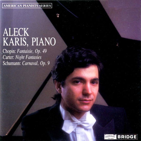 Karis Plays Chopin - Chopin / Carter / Schumann / Karis - Musiikki - BRIDGE - 0090404900129 - lauantai 11. syyskuuta 1993