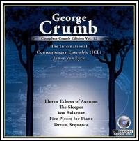Cover for Crumb / International Contemporary Ensemble · Complete George Crumb Edition 12 (CD) (2008)