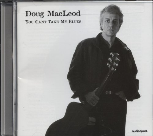 Cover for Doug Macleod · You Can't Take My Blues (CD) (1996)
