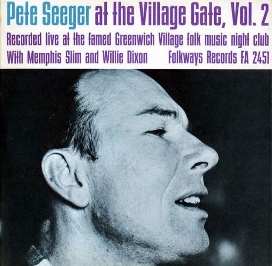 Cover for Pete Seeger · Village Gate with Memphis Slim and Willie Dixon 2 (CD) (2012)