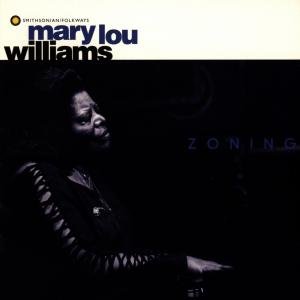 Zoning - Mary Lou Williams - Musik - SMITHSONIAN FOLKWAYS - 0093074081129 - 17. oktober 1995