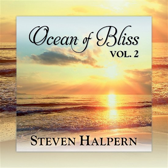 Ocean of Bliss Vol. 2 - Steven Halpern - Muziek - STEVEN HALPERN'S INN - 0093791812129 - 25 november 2022