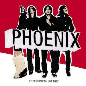 Phoenix-itâ´s Never Been Like That - Phoenix - Muziek - Astralwerks / Emd - 0094636091129 - 23 mei 2006