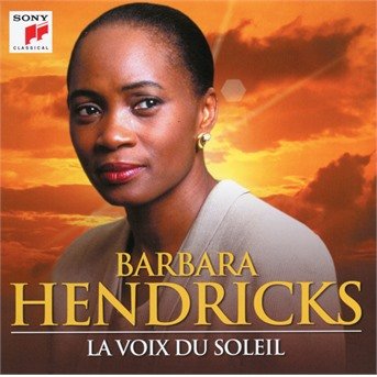 Cover for Barbara Hendricks  · La Voix Du Sole (CD)