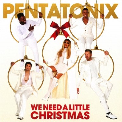 Cover for Pentatonix · We Need A Little Christmas (CD) (2020)