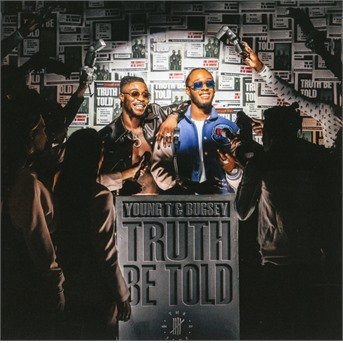 Truth Be Told - Young T & Bugsey - Musique - SONY MUSIC - 0194399560129 - 21 janvier 2022