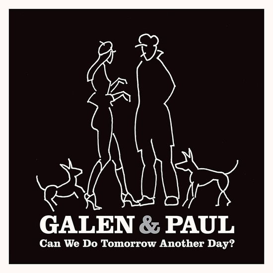 Can We Do Tomorrow Another Day - Galen & Paul - Muzyka - SONY MUSIC CMG - 0196587952129 - 26 maja 2023