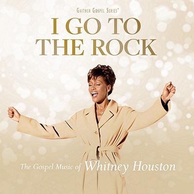 I Go to the Rock: Gospel Music of Whitney Houston - Whitney Houston - Muziek - Gaither Music Group - 0196587965129 - 24 maart 2023