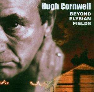 Beyond Elysian Fields - Hugh Cornwell - Musiikki - INDIA - 0501870520129 - tiistai 12. lokakuuta 2004