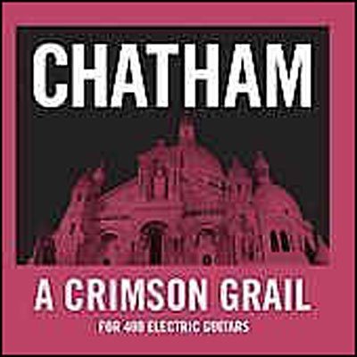 Cover for Rhys Chatham · Crimson Grail (For400 Electric Guitars) (CD) (2014)