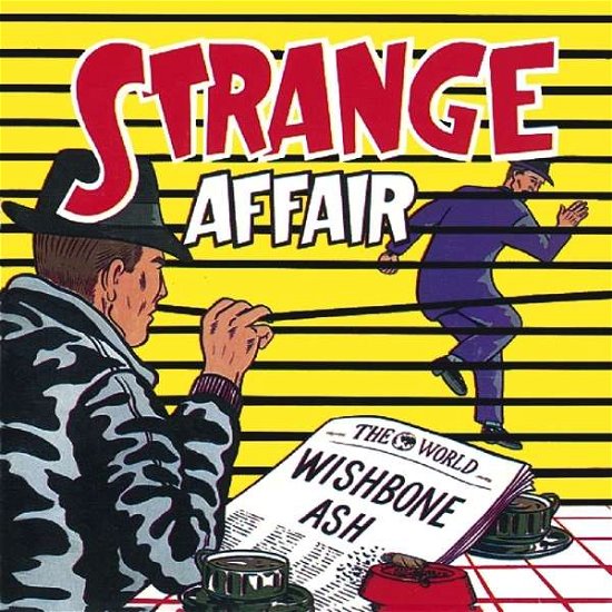 Strange Affair - Wishbone Ash - Musik - MUSIC ON CD - 0600753700129 - 4. April 2019
