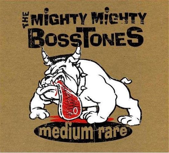 Medium Rare - Mighty Mighty Bosstones - Muziek - BIG RIG RECORDS - 0601183302129 - 8 juli 2008