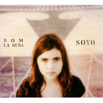 Soyo - Dom La Nena - Música - CAROLINE - 0602547268129 - 2 de dezembro de 2016