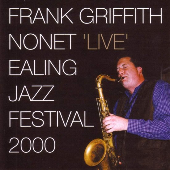 Cover for Frank Griffith · Live At Ealing Jazz Festi (CD) (2002)