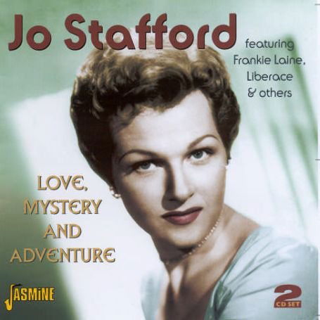 Love, Mystery And Adventu - Jo Stafford - Music - JASMINE - 0604988043129 - January 20, 2006