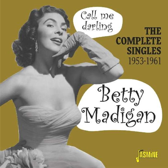 Complete Singles 1953-1961 - Betty Madigan - Musikk - JASMINE - 0604988085129 - 9. november 2018