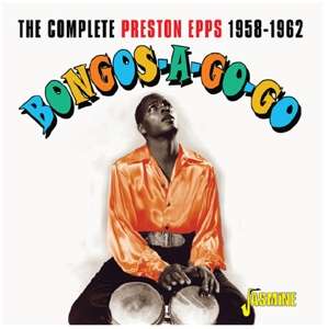 Bongos-A-Go-Go - The Complete Preston Epps 1958-1962 - Preston Epps - Música - JASMINE RECORDS - 0604988267129 - 25 de outubro de 2019