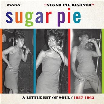 Cover for Sugar Pie Desanto · A Little Bit Of Soul 1957-1962 (CD) (2017)