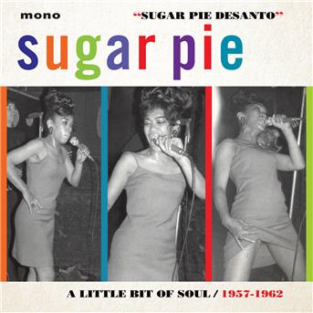 A Little Bit Of Soul 1957-1962 - Sugar Pie Desanto - Musik - JASMINE RECORDS - 0604988308129 - 27. januar 2017