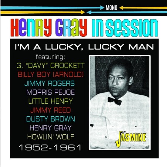Cover for Henry Gray · I'm A Lucky, Lucky Man (CD) (2023)