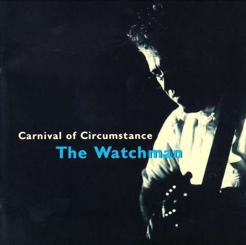 Cover for Watchman · Carnival of Circumstance (CD) (2003)
