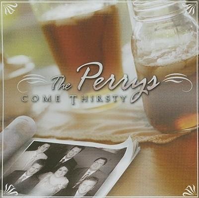 Cover for Perrys · Come Thirsty (CD) (2006)