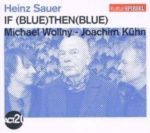 Cover for Sauer,heinz / Wollny,michael / Kühn,joachim · If Blue then Blue (Kulturspiegel-edition) (CD) (2012)