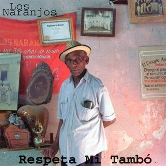 Cover for Naranjos · Respeta Mi Tambo (CD) (1998)