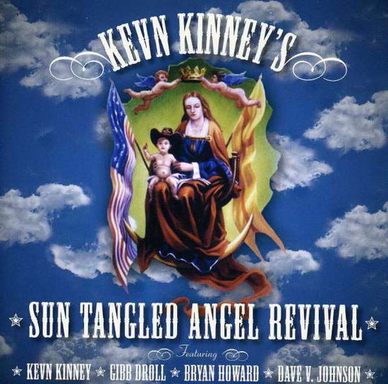 Sun Tangled Angel Revival - Kevin Kinney - Muzyka - Compadre - 0616892604129 - 1 grudnia 2008