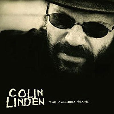 The Columbia Years - Colin Linden - Musik - BLUES - 0620638052129 - 20. marts 2009