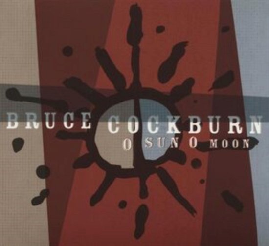 Cover for Bruce Cockburn · O Sun O Moon (CD) (2023)