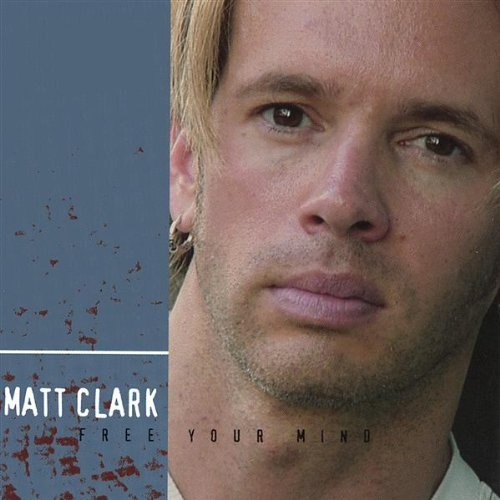 Cover for Matt Clark · Free Your Mind (CD) (2003)