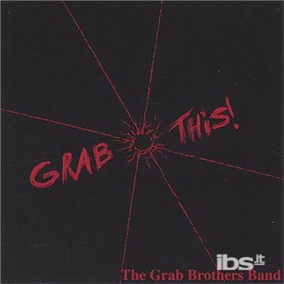 Cover for Grab Brothers Band · Grab This (CD) (2005)