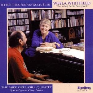 Best Thing for You Would Be Me - Wesla Whitfield - Musique - HIGH NOTE - 0632375709129 - 22 janvier 2002