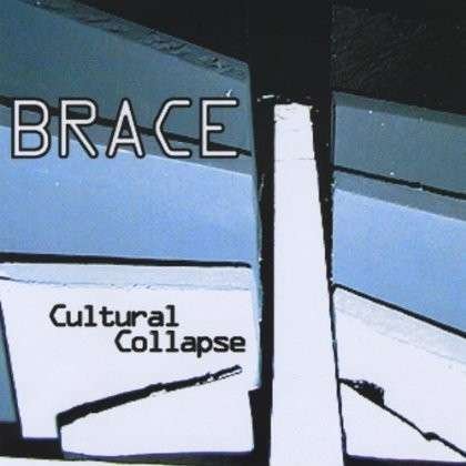 Cover for Brace · Cultural Collapse (CD) (2002)