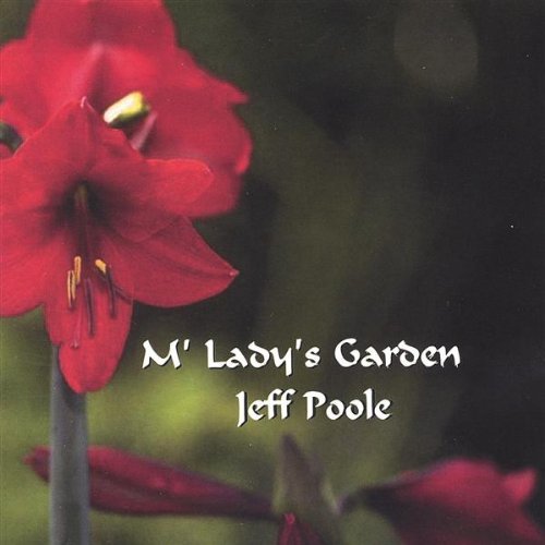 M Ladys Garden - Jeff Poole - Musik - CDB - 0634479520129 - 27. maj 2003