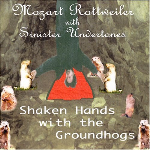Shaken Hands with the Groundhogs - Rottweiler / Sinister Undertones - Muziek - CD Baby - 0634479559129 - 15 januari 2002