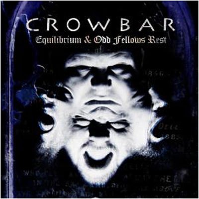 Cover for Crowbar · Equilibrium / Odd Fellows Rest (CD) (2015)
